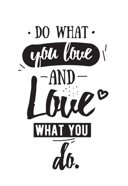 Inspirational romantic quote. Typographical poster or card design. Do what you love lettering. - Вектор, зображення