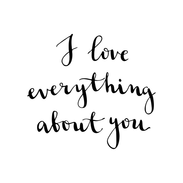i love everything about you - Διάνυσμα, εικόνα