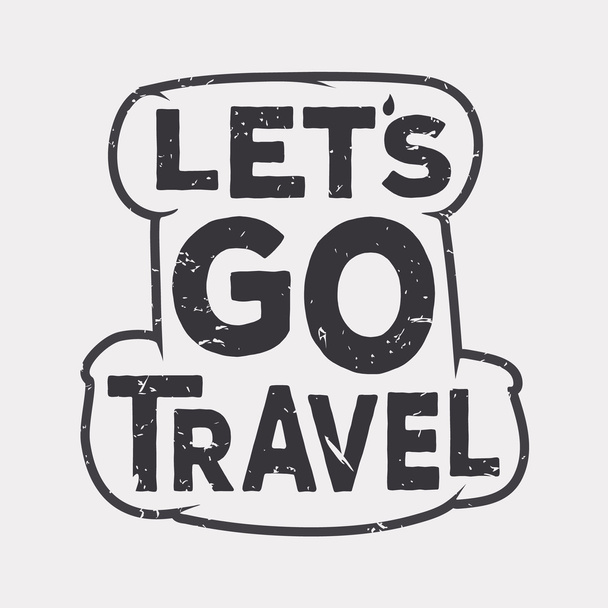 Lets go travel - vector creative quote. Typography concept - Вектор,изображение