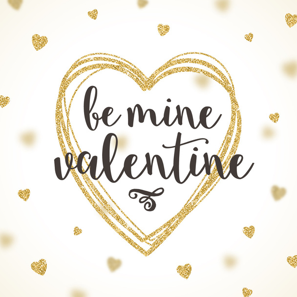 Be mine valentine  - vector greeting card with glitter gold hearts - Vektor, obrázek