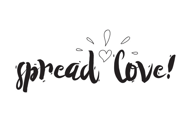 Spread love. Greeting card with calligraphy. Hand drawn design elements. Black and white. Romantic quote. - Vector, imagen