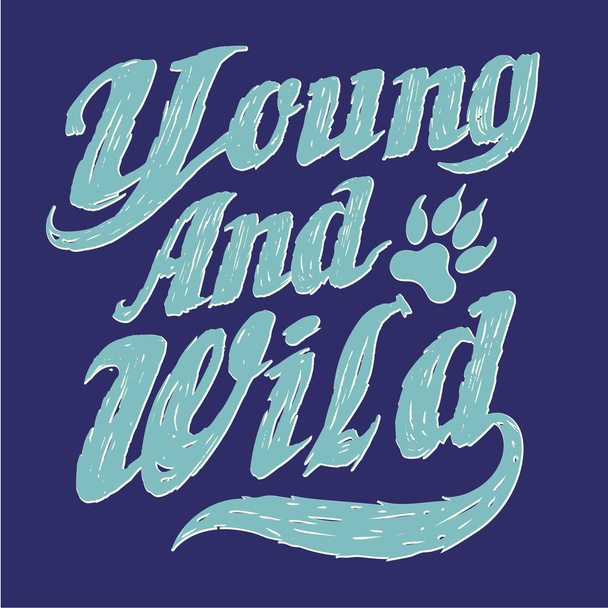 jovem e selvagem, slogan tipografia
 - Vetor, Imagem