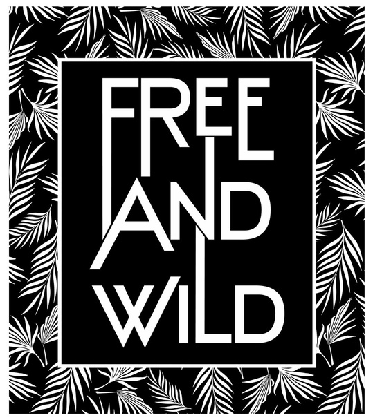 "Gratis en wild "T-shirt typografie grafische - Vector, afbeelding