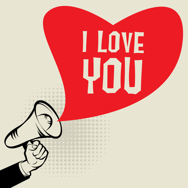 Megaphone Hand, business concept with text I Love You - Vector, Image