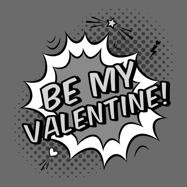 "My Valentine olmak" alıntı ile tek renkli romantik illüstrasyon vektör. Sevgililer günü tebrik kartı noktalı resim arka plan, kabarcık sıçrama, yıldız ve kalp ile modern çizgi roman tarzında. - Vektör, Görsel
