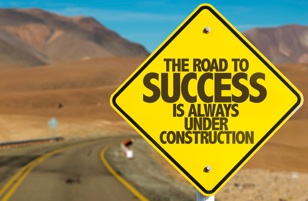 The Road to Success is Under Construction sign - Photo, Image