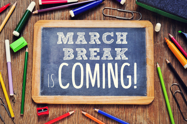 the text march break is coming written in a chalkboard - Photo, Image