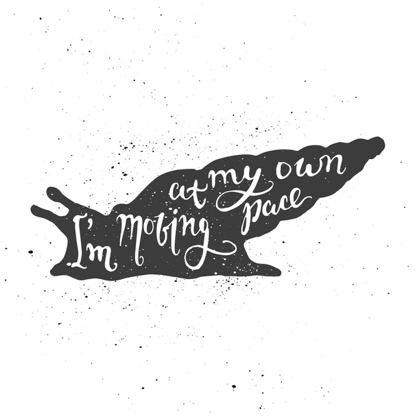 I am moving at my own pace lettering in snail. - Vetor, Imagem