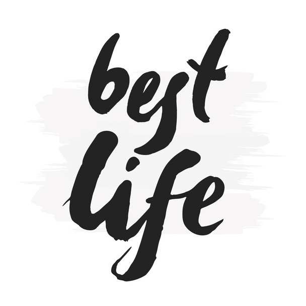 Hand-drawn word "best  life" in black color. Inspirational vecto - Vektori, kuva