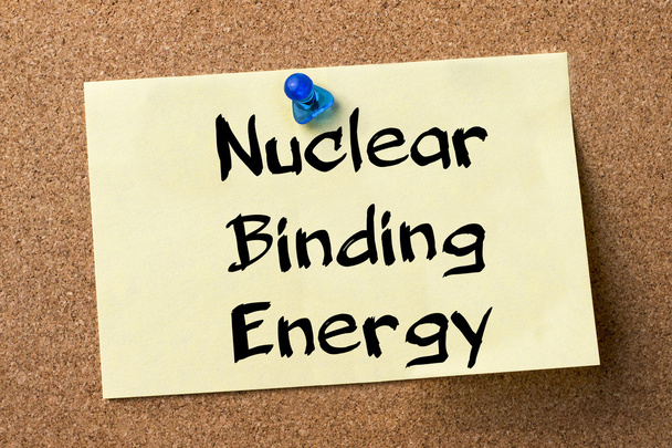 Ядерна енергія зв'язування - клейка етикетка, закріплена на дошці оголошень
 - Фото, зображення