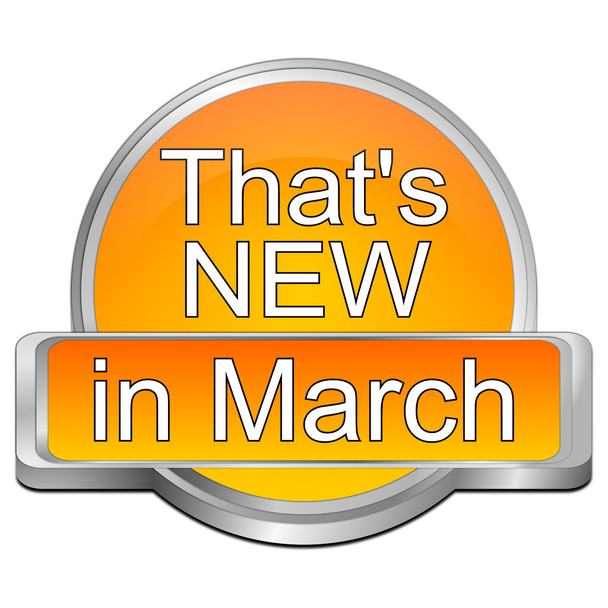 That's new in March Button - Photo, Image