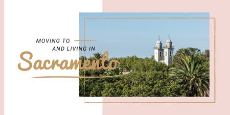 Moving and Living in Sacramento Image Design Template