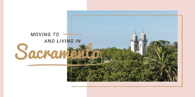Moving and Living in Sacramento Image – шаблон для дизайна