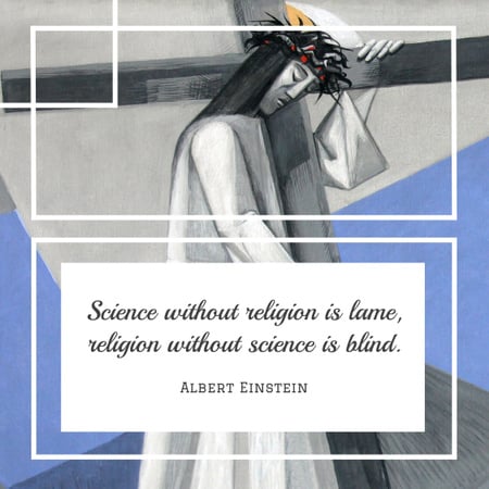 Motivational Quote about Religion and Science with Jesus and Cross Instagram Design Template