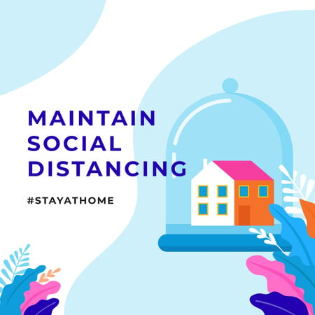 #StayAtHome Social Distancing concept with Home under Dome Instagram Design Template