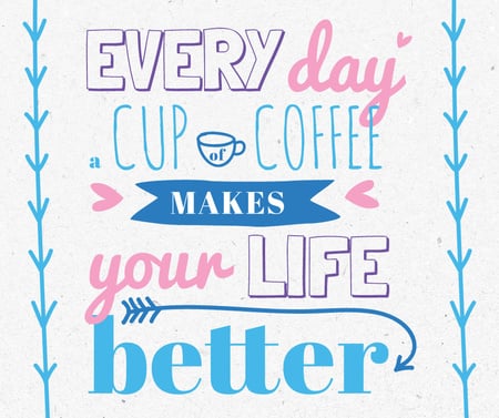 Designvorlage Inspirational quote with Cup of Coffee für Facebook