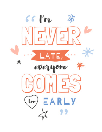 Ontwerpsjabloon van T-Shirt van Inspiration Quote about being late