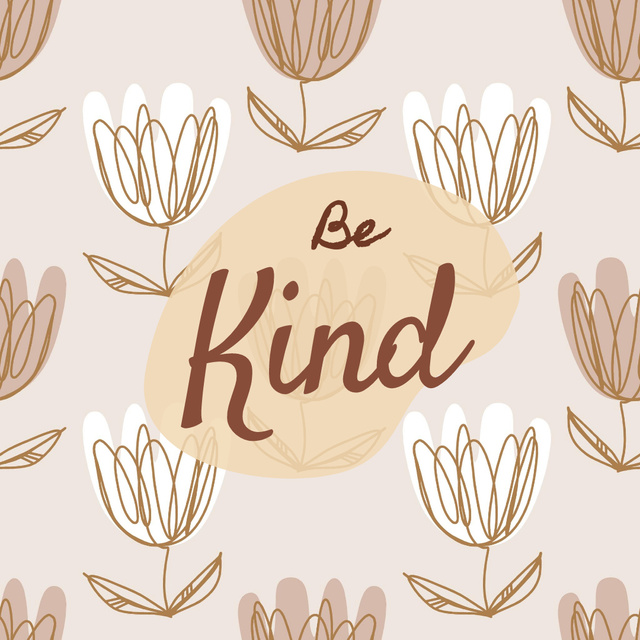 Inspirational Phrase about Importance of Kindness Instagram Design Template