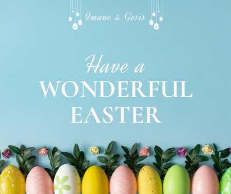 Wonderful Easter Holiday Greeting With Painted Eggs Facebook Design Template