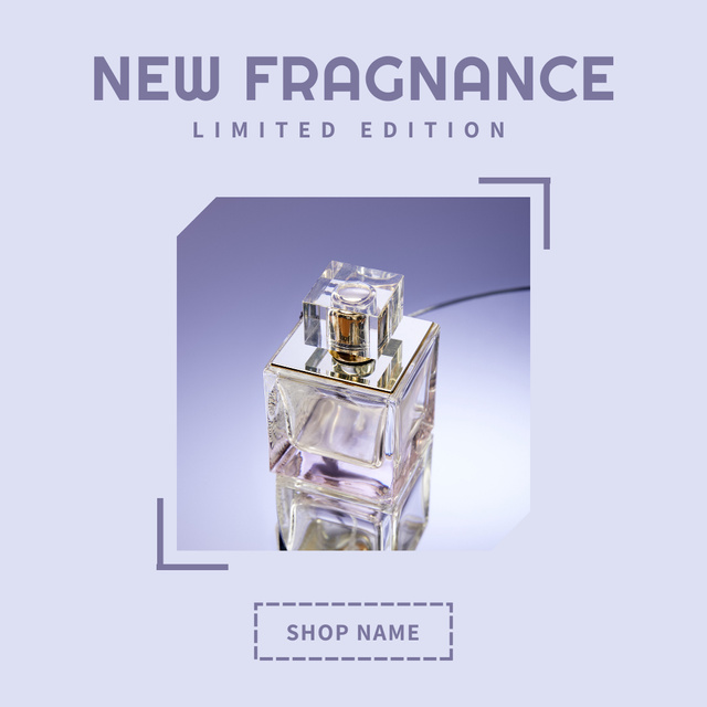 Designvorlage Limited Edition of New Fragrance für Instagram