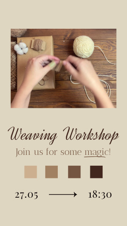 Platilla de diseño Weaving Workshop Announcement With Thread Instagram Video Story