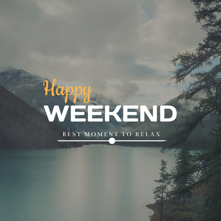Weekend Inspirational Phrase with Photo of Lake Instagram Design Template
