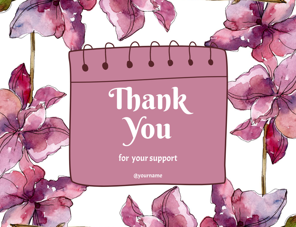 Designvorlage Thank You for Support Message with Watercolor Flowers für Thank You Card 5.5x4in Horizontal