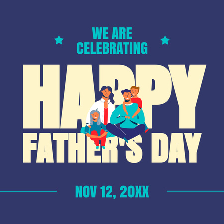 Father's Day Celebrating Together With Family Instagram Design Template
