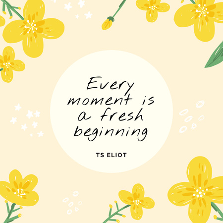 Inspirational Phrase with Cute Yellow Flowers Instagram tervezősablon