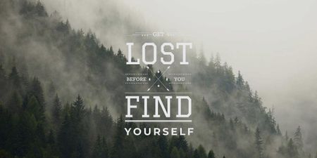get lost before you find yourself Image Design Template
