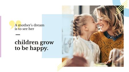 Modèle de visuel Happy mother with daughter for Family Quote - Title