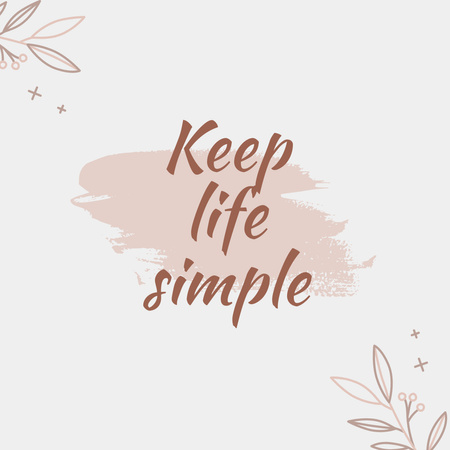 Inspirational Quote to Keep Life Simple Instagram Design Template
