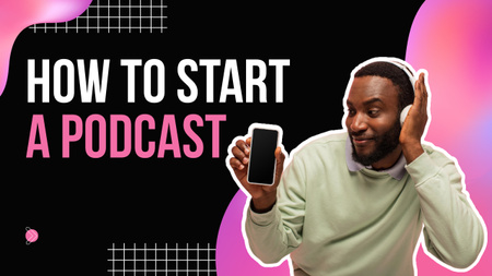 Beginner’s Guide to Starting a Podcast Youtube Thumbnail Design Template