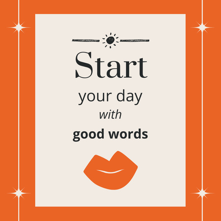 Designvorlage Inspirational Phrase about Importance of Good Words für Instagram