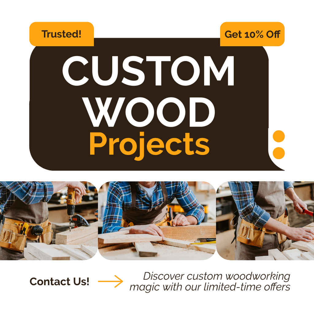 Custom Wood Projects Ad with Man working in Workshop Instagramデザインテンプレート