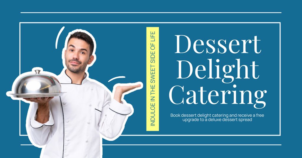 Ontwerpsjabloon van Facebook AD van Sweet Dessert Catering Advertising with Chef