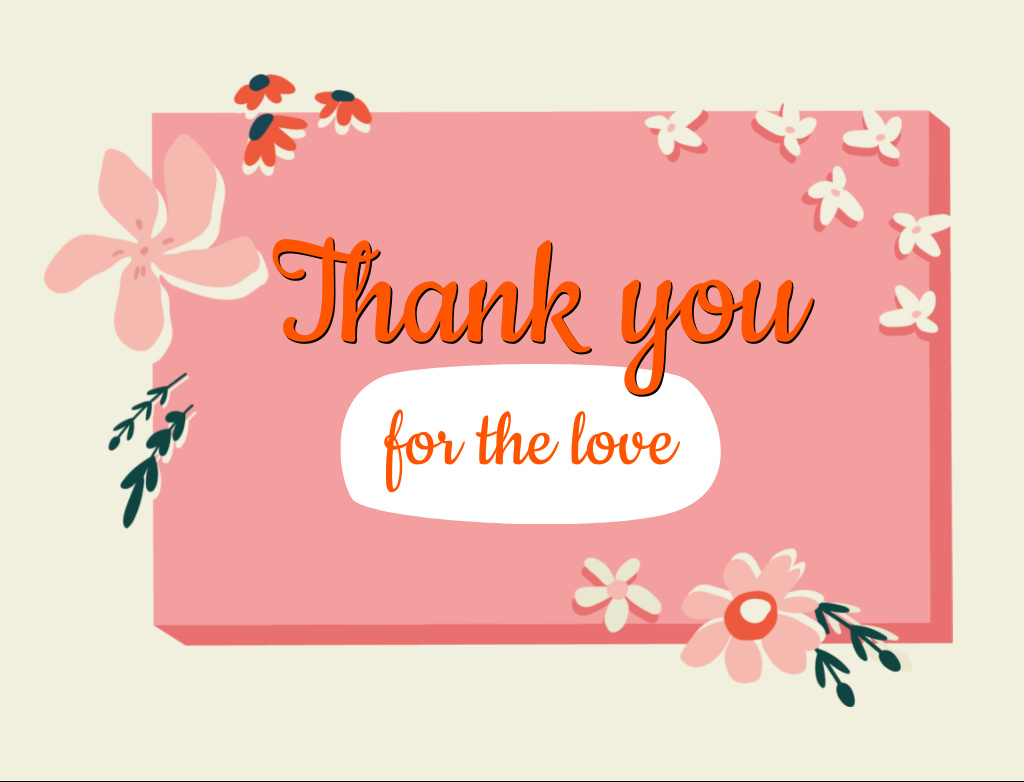Thank You for Your Love with Flowers Postcard 4.2x5.5in – шаблон для дизайну