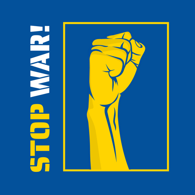 Designvorlage Call to Stop War in Ukraine with Yellow Fist für Instagram