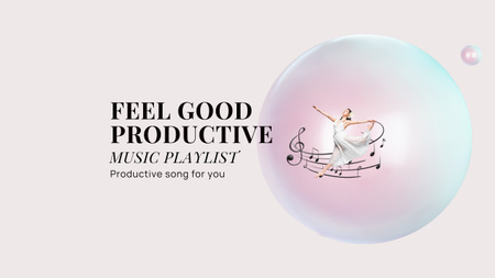 Music Playlist to Feel Good and Productive Youtube Design Template