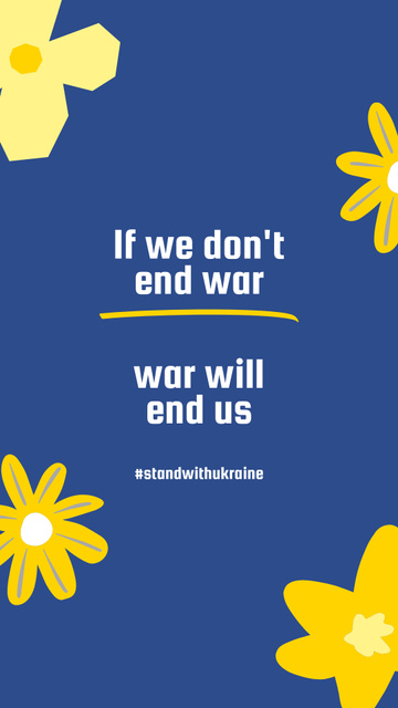 Ontwerpsjabloon van Instagram Story van If we don't end War, War will end Us