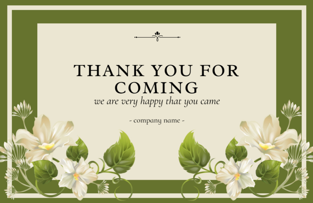 Platilla de diseño Thank You For Coming Message with Flowers on Green Thank You Card 5.5x8.5in