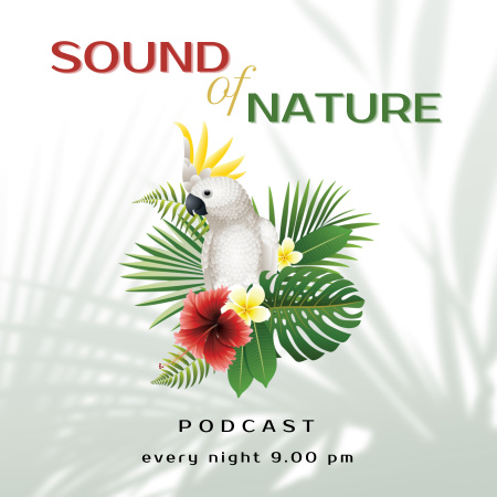 Ontwerpsjabloon van Podcast Cover van Geluiden van de natuur met een prachtige papegaai in bloemen