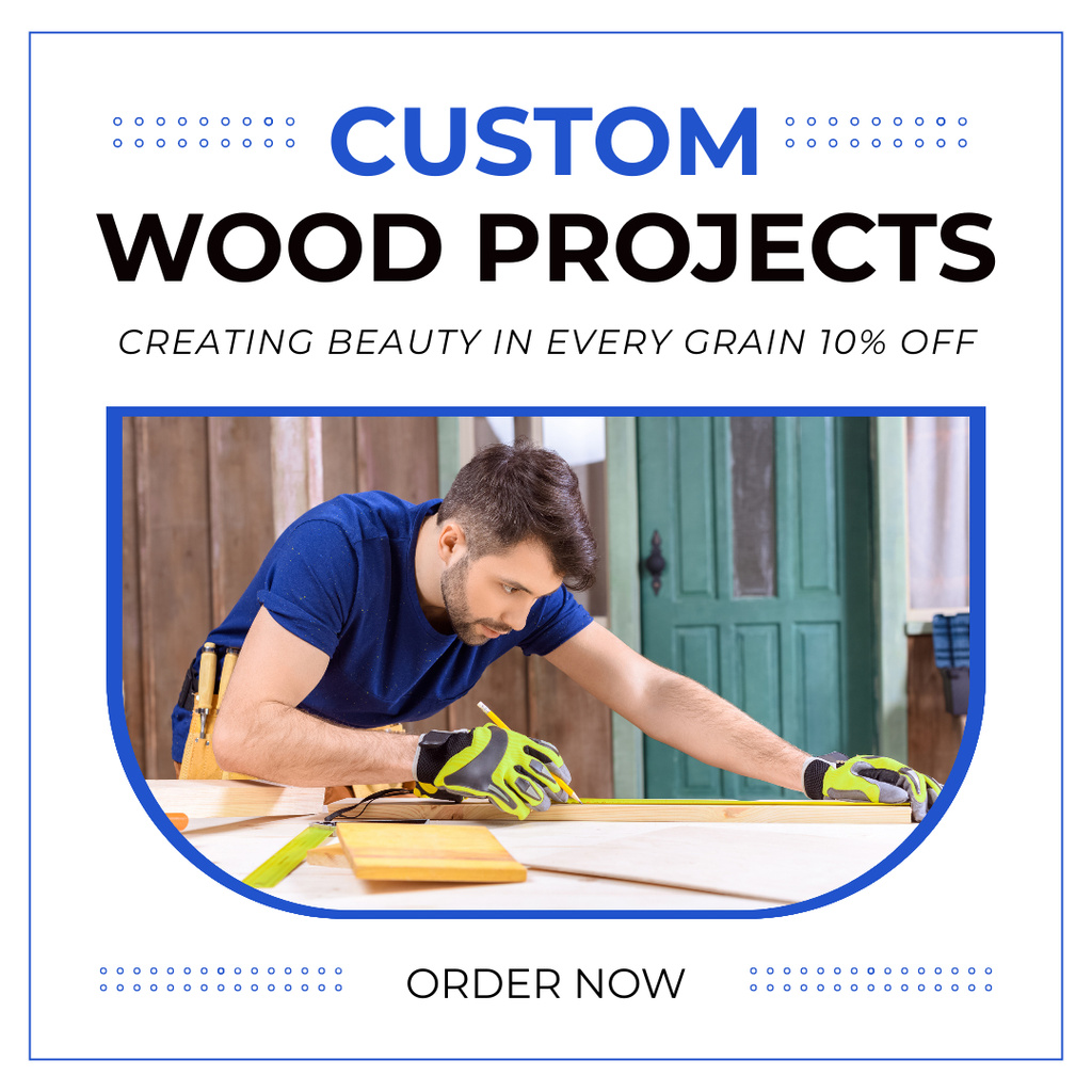 Custom Project to Create Beautiful Wooden Products Instagram Modelo de Design