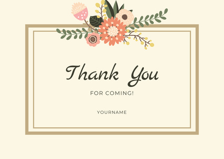 Thank You For Coming Message with Frame and Bouquet of Flowers Card Design Template