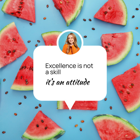Inspirational Phrase About Excellence With Watermelon Slices Instagram Design Template