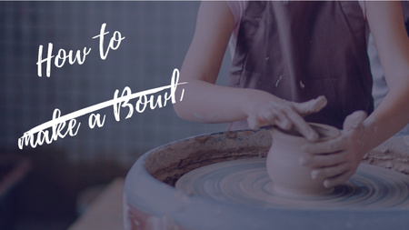 Modèle de visuel Pottery Workshop Ad Woman Creating Bowl - Youtube Thumbnail
