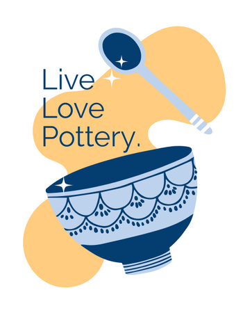 Platilla de diseño Inspirational Quote About Pottery With Illustration T-Shirt