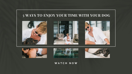Ways to Enjoy Your Time with Your Dog Youtube Thumbnail Design Template
