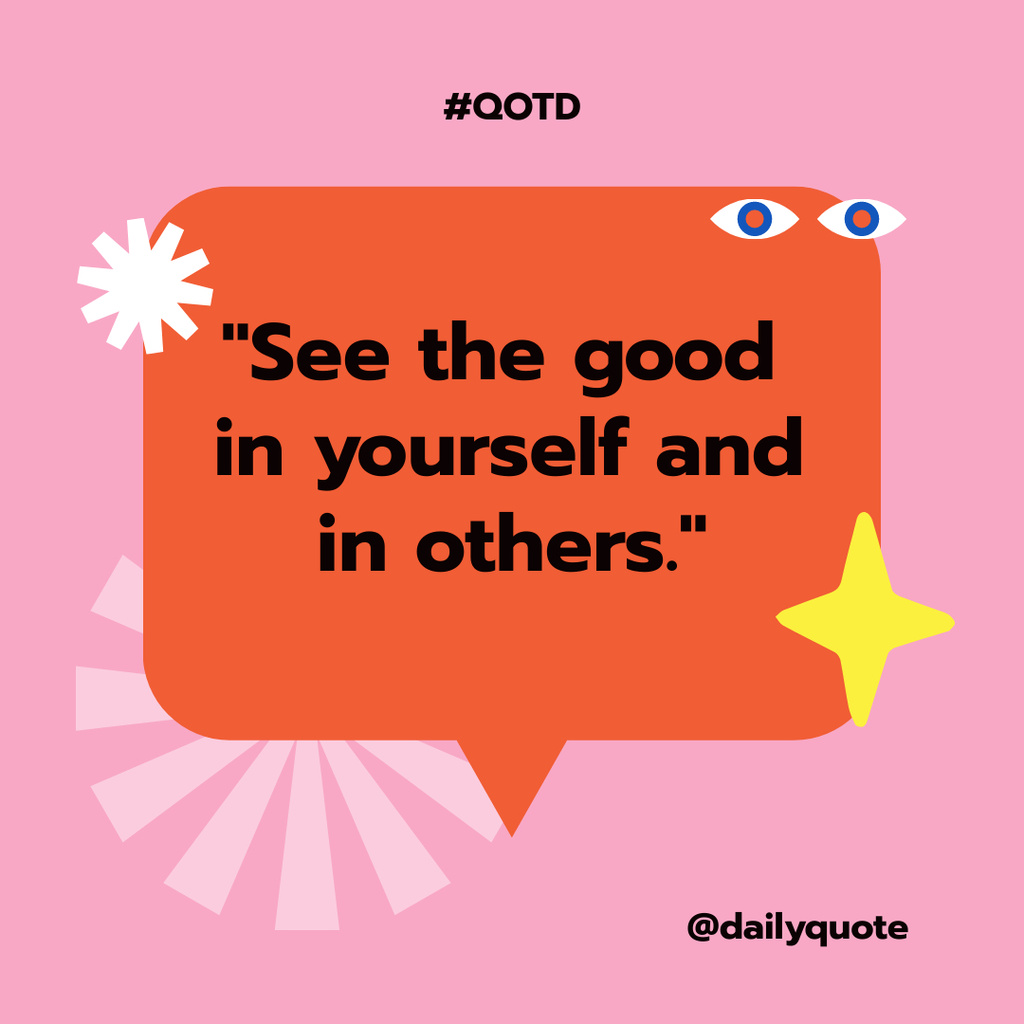 Designvorlage Quote to See Good in Others für Instagram