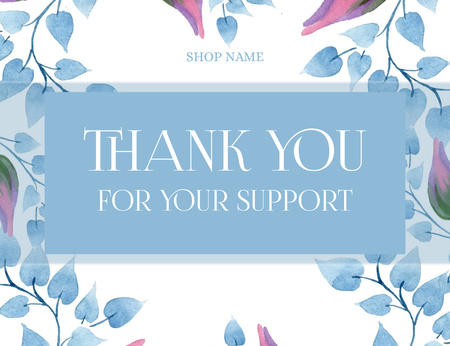 Thank You For Your Support Quote with Blue Watercolor Branches Thank You Card 5.5x4in Horizontal Design Template